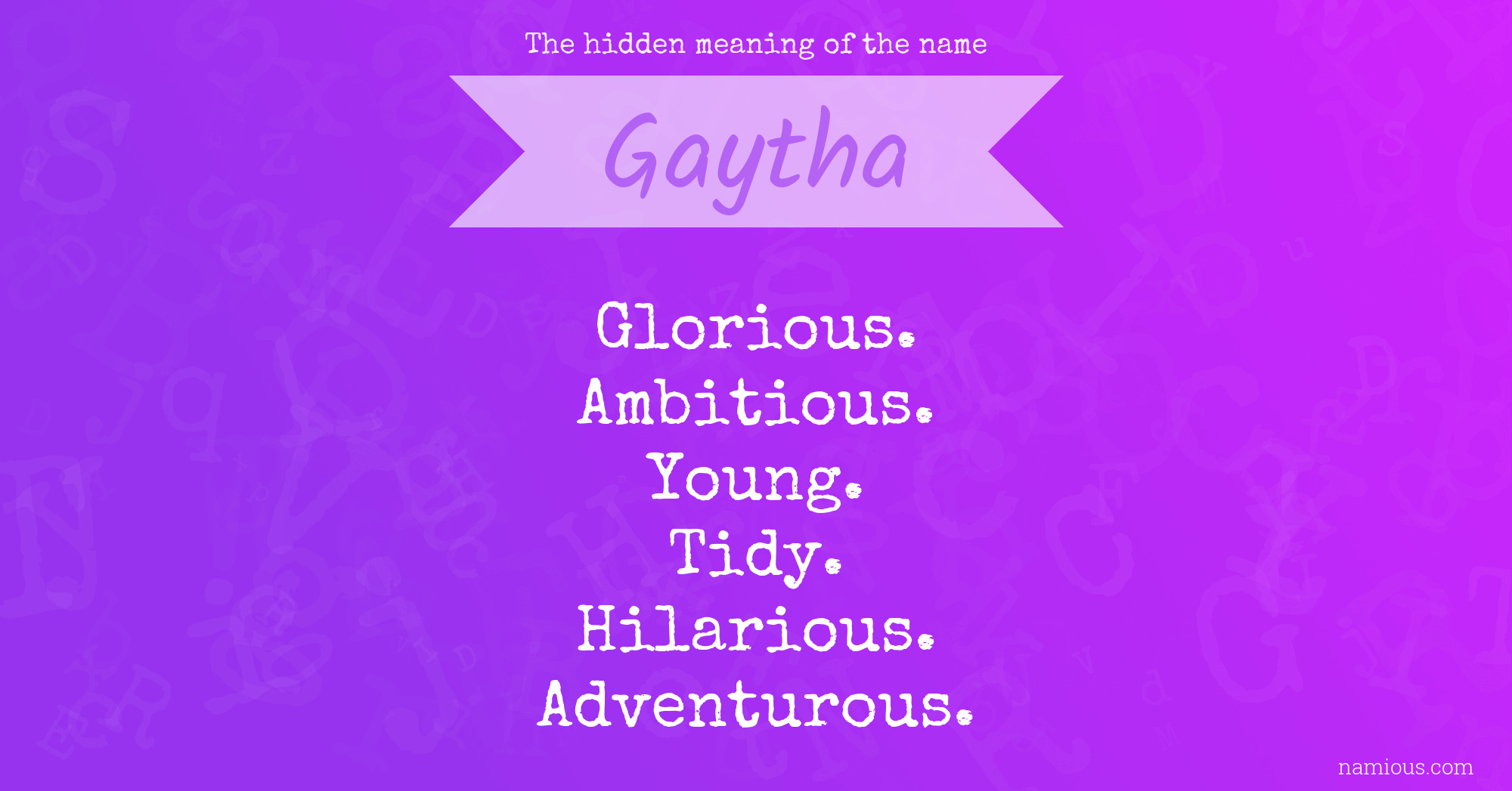 The hidden meaning of the name Gaytha