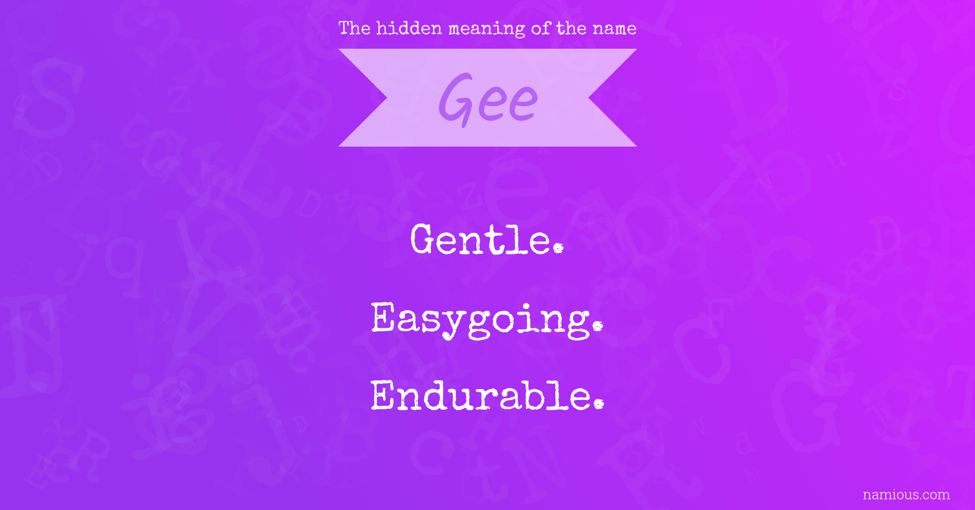 The hidden meaning of the name Gee