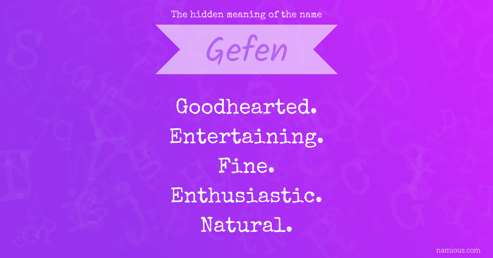 The hidden meaning of the name Gefen