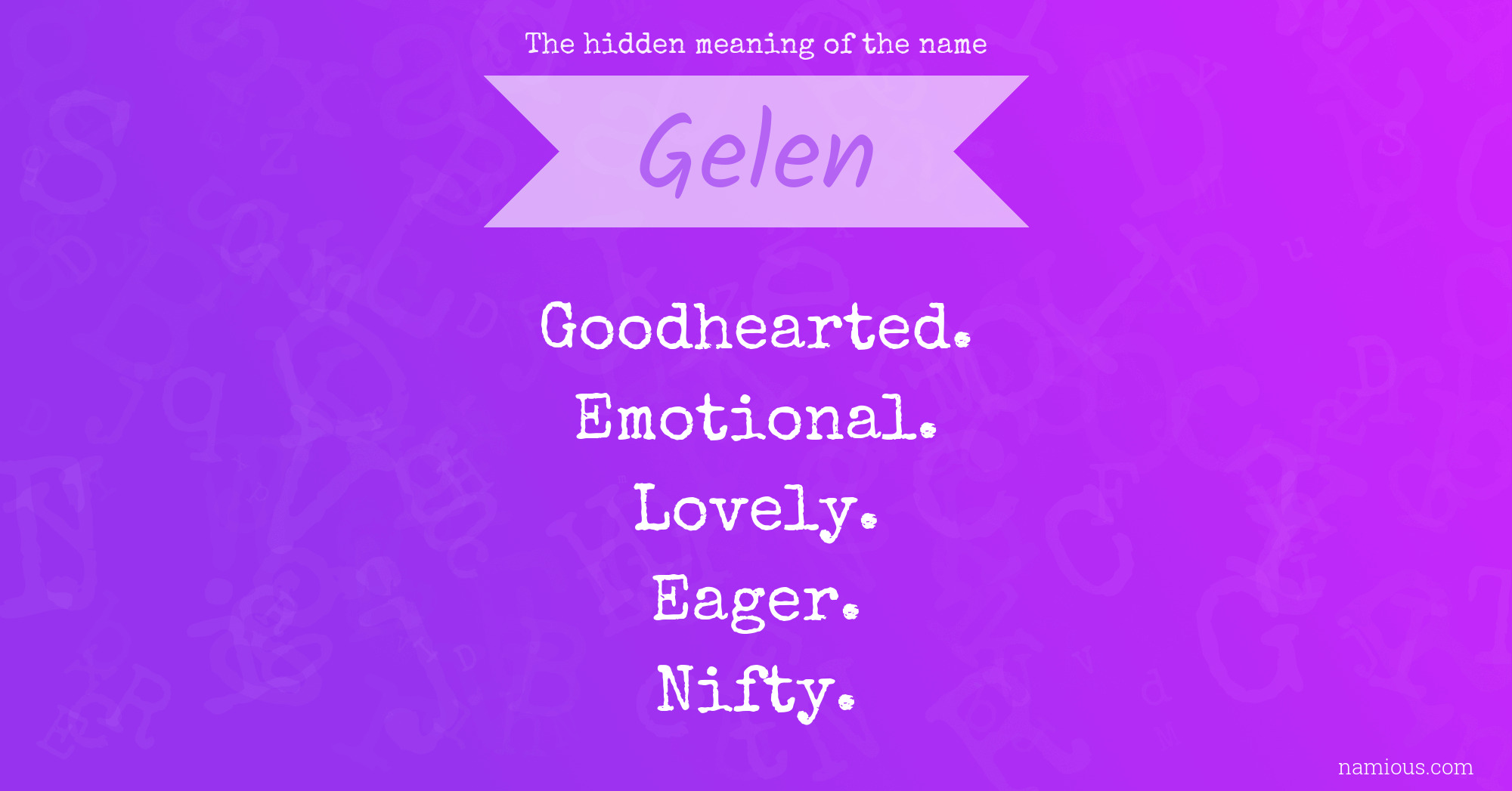 The hidden meaning of the name Gelen