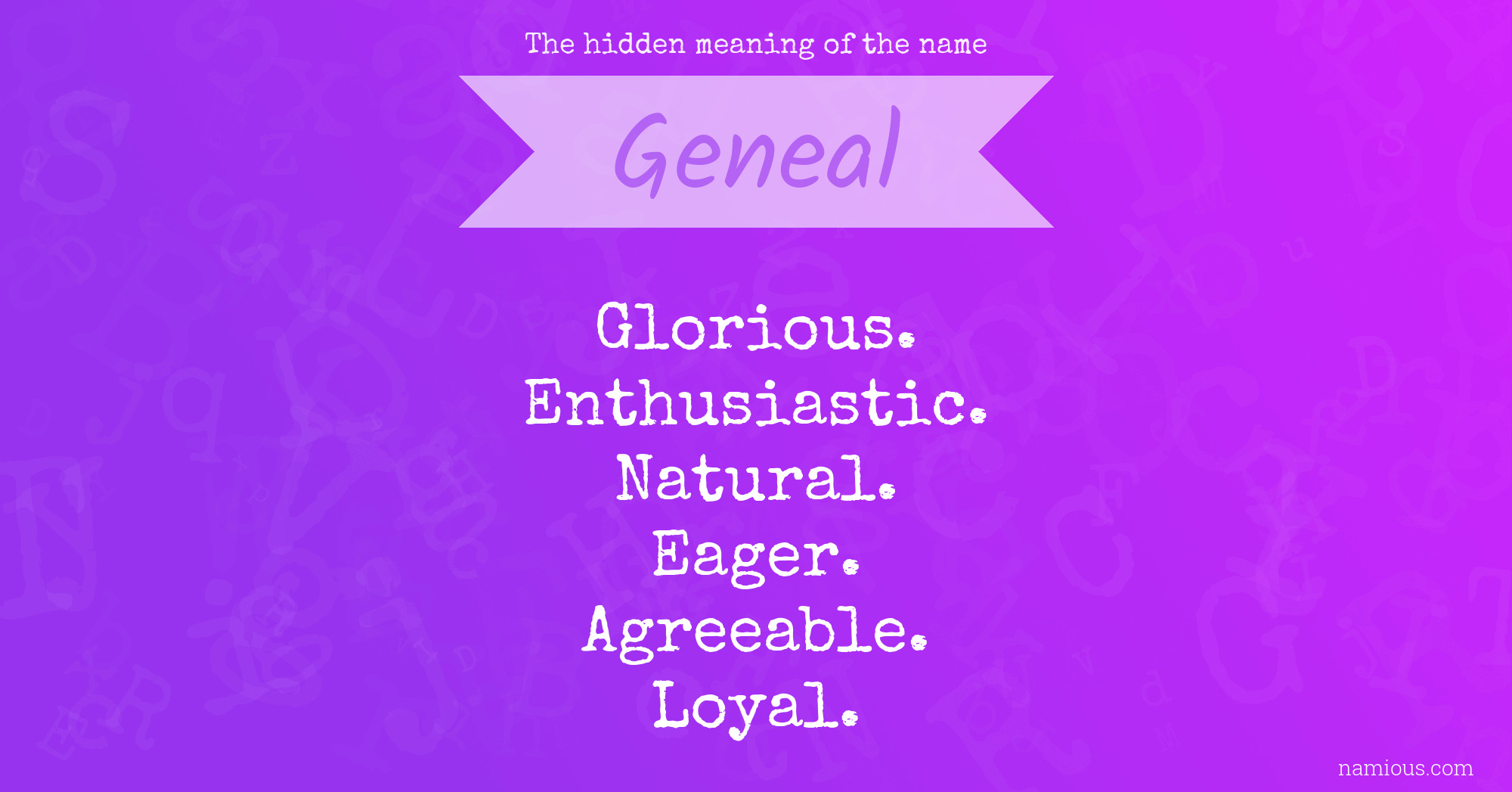 The hidden meaning of the name Geneal