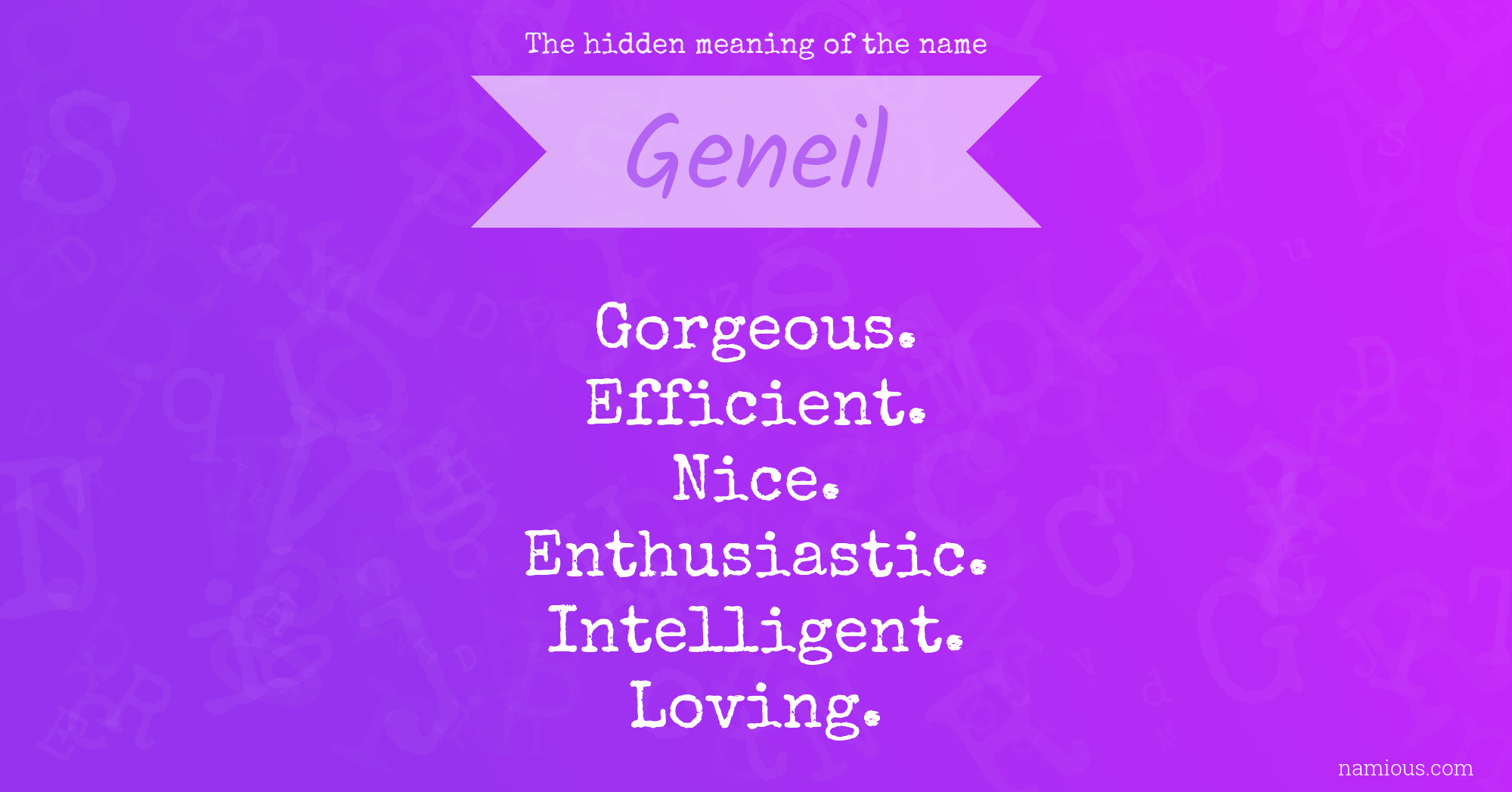 The hidden meaning of the name Geneil