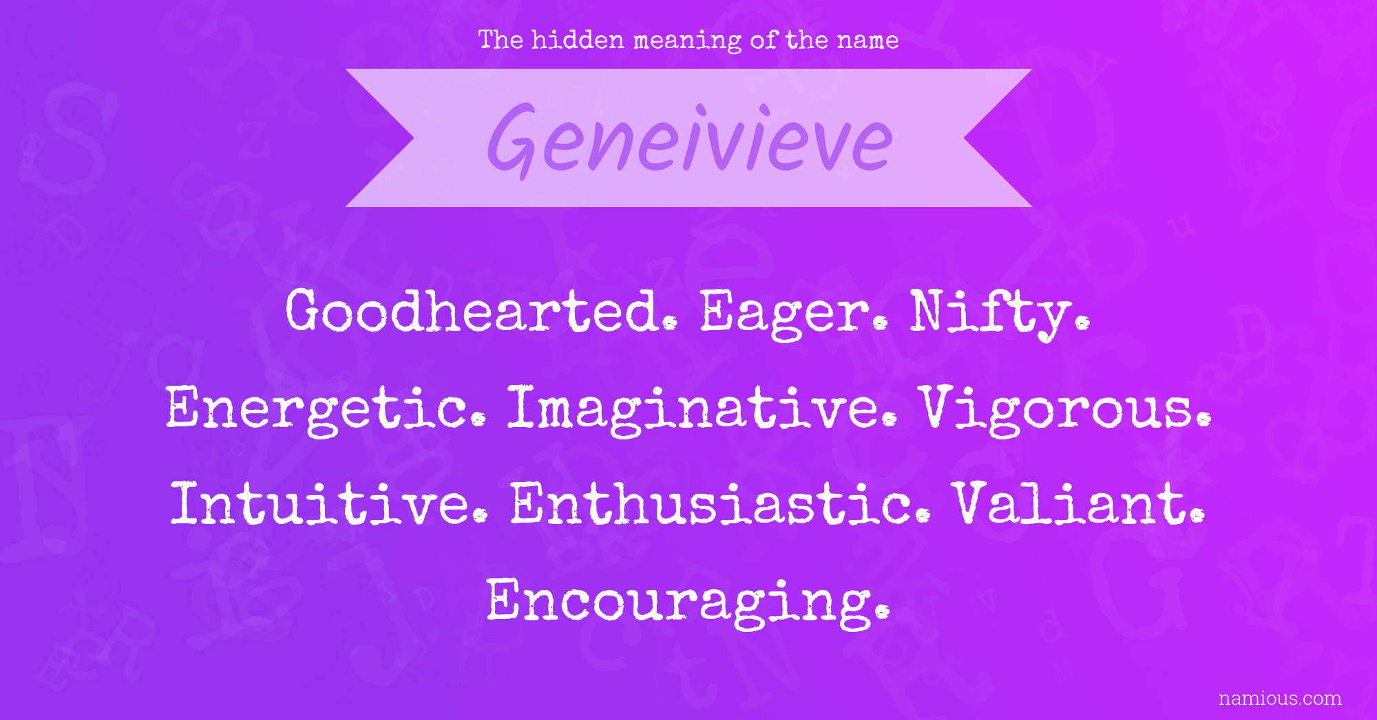 The hidden meaning of the name Geneivieve