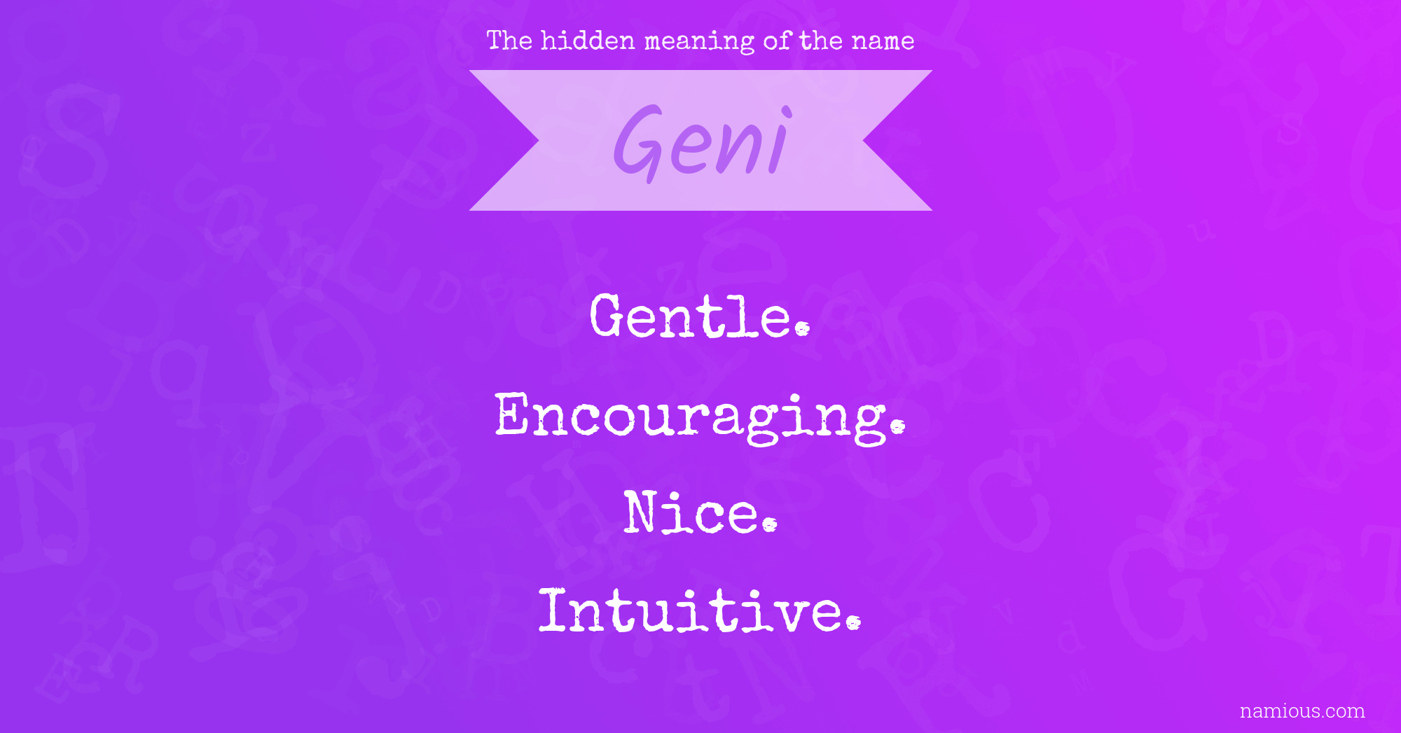 The hidden meaning of the name Geni