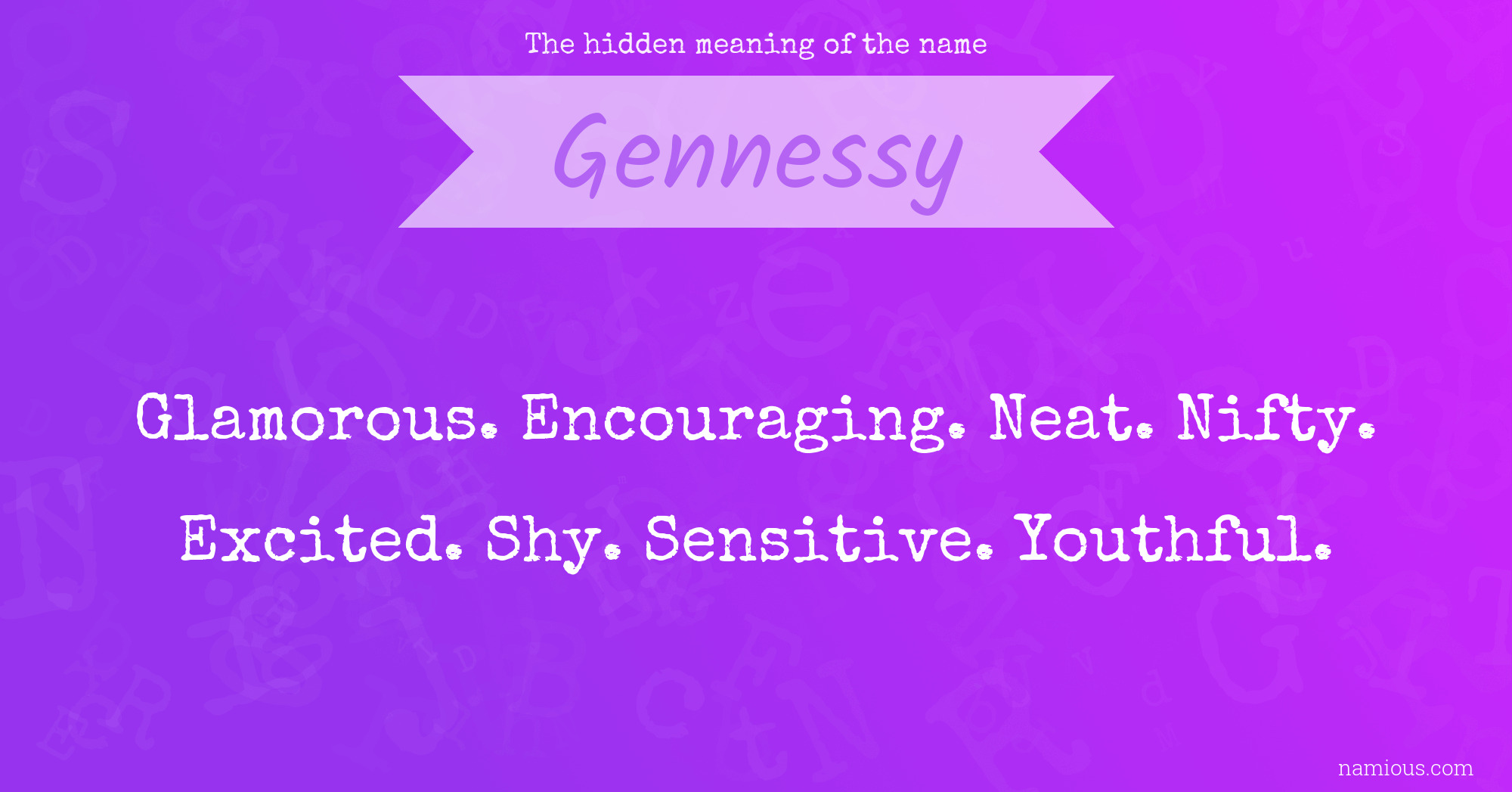 The hidden meaning of the name Gennessy