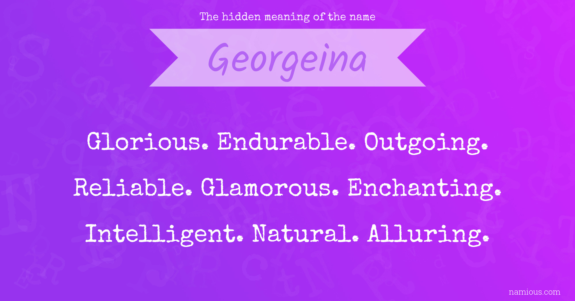 The hidden meaning of the name Georgeina