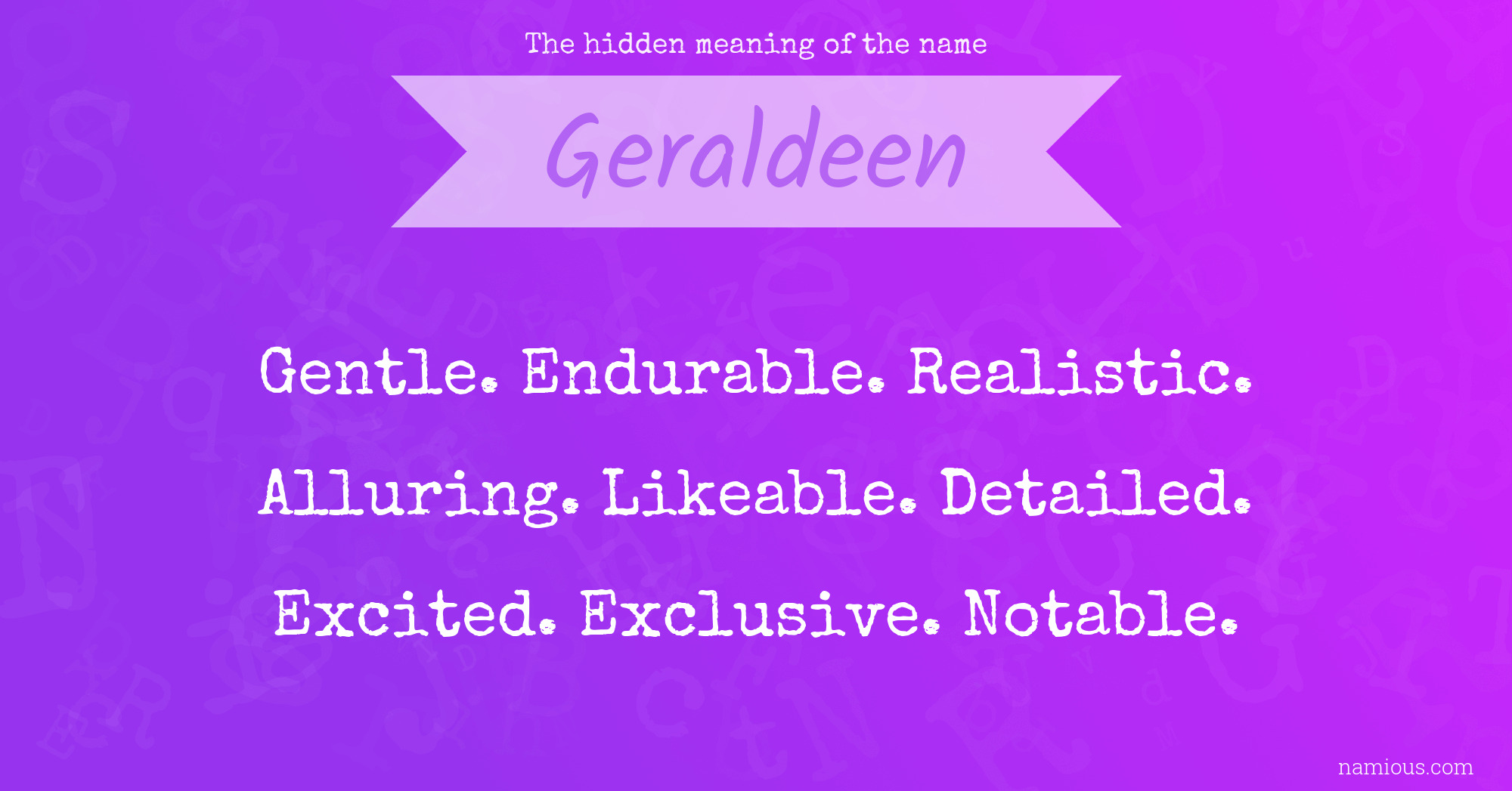 The hidden meaning of the name Geraldeen