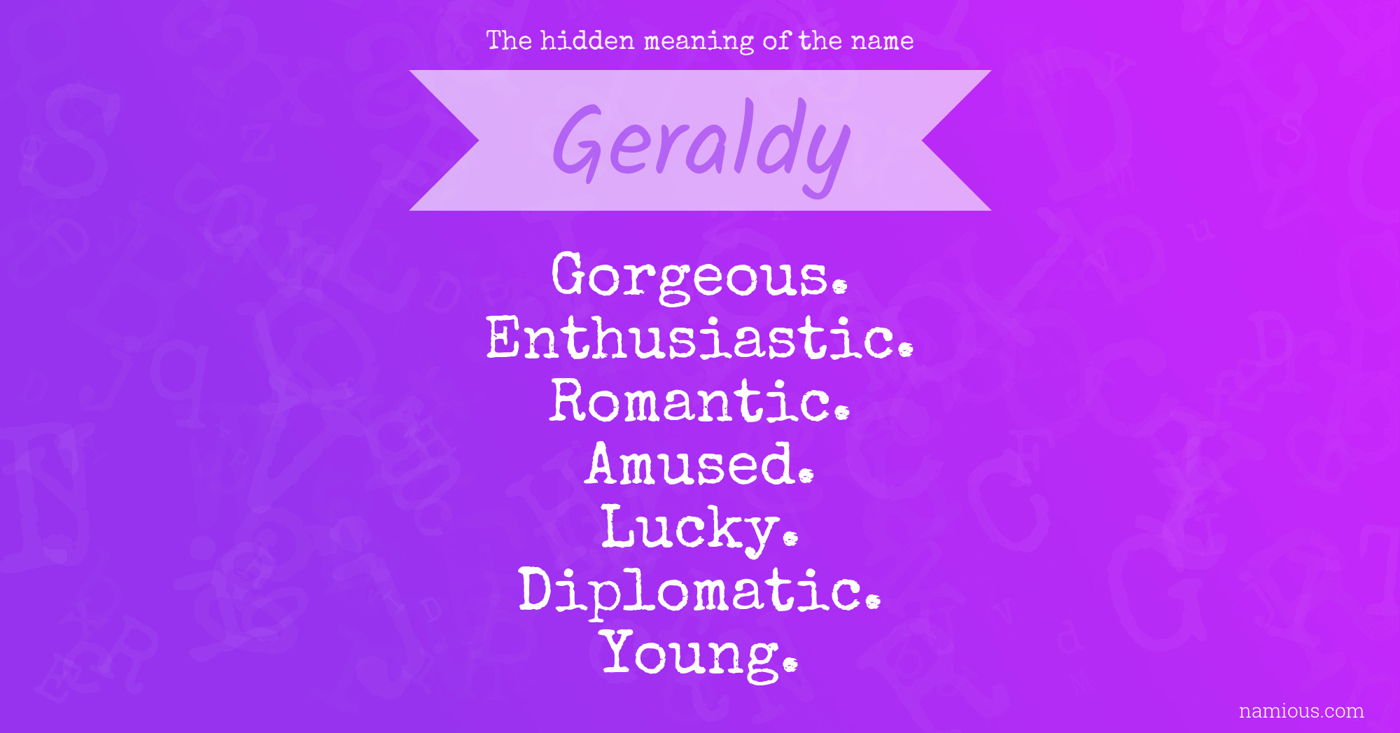 The hidden meaning of the name Geraldy