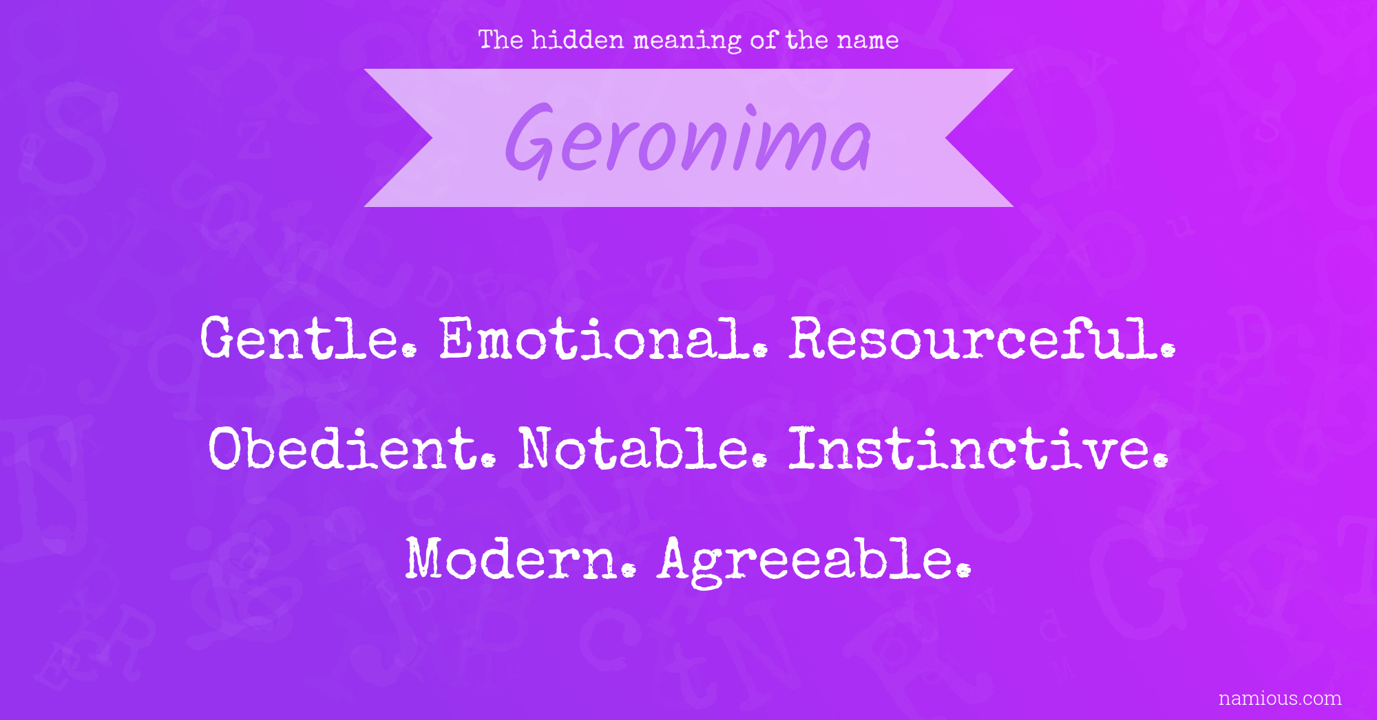 The hidden meaning of the name Geronima