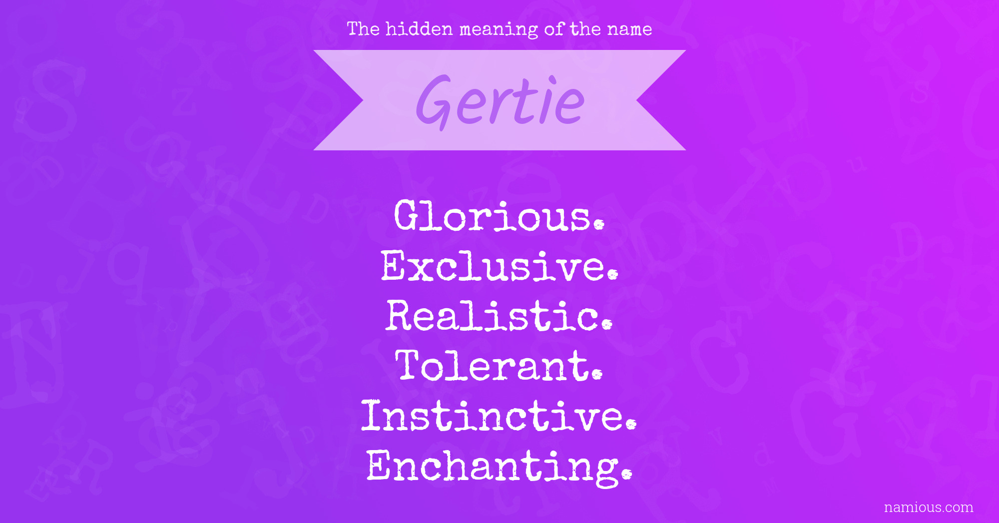 The hidden meaning of the name Gertie