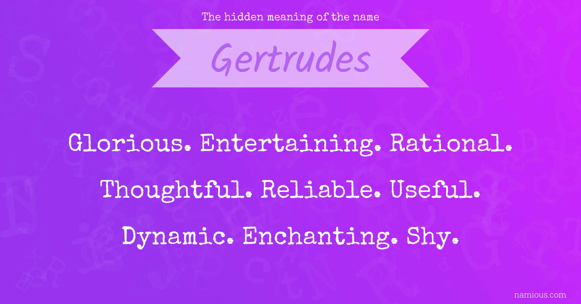 The hidden meaning of the name Gertrudes