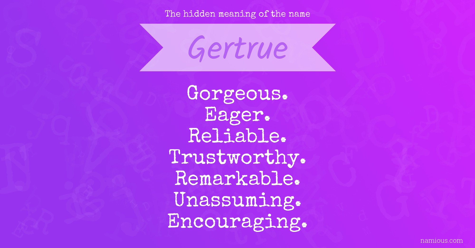 The hidden meaning of the name Gertrue