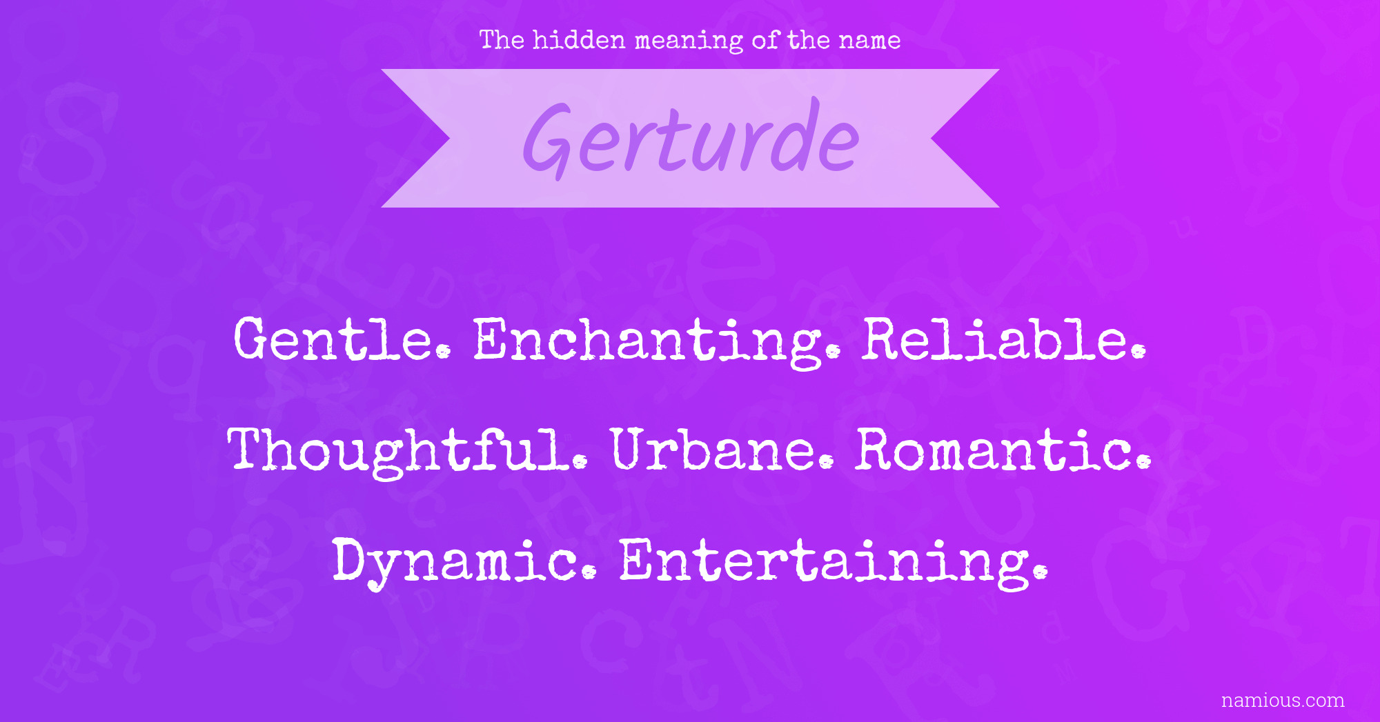 The hidden meaning of the name Gerturde