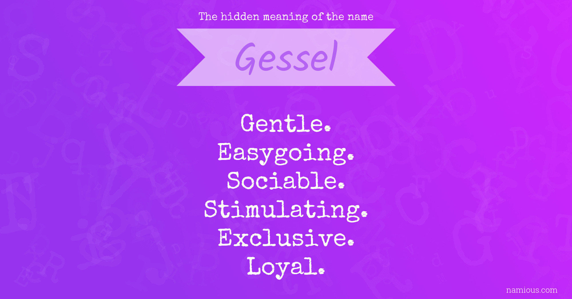 The hidden meaning of the name Gessel