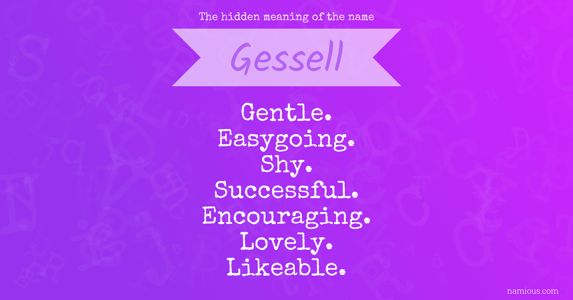 The hidden meaning of the name Gessell