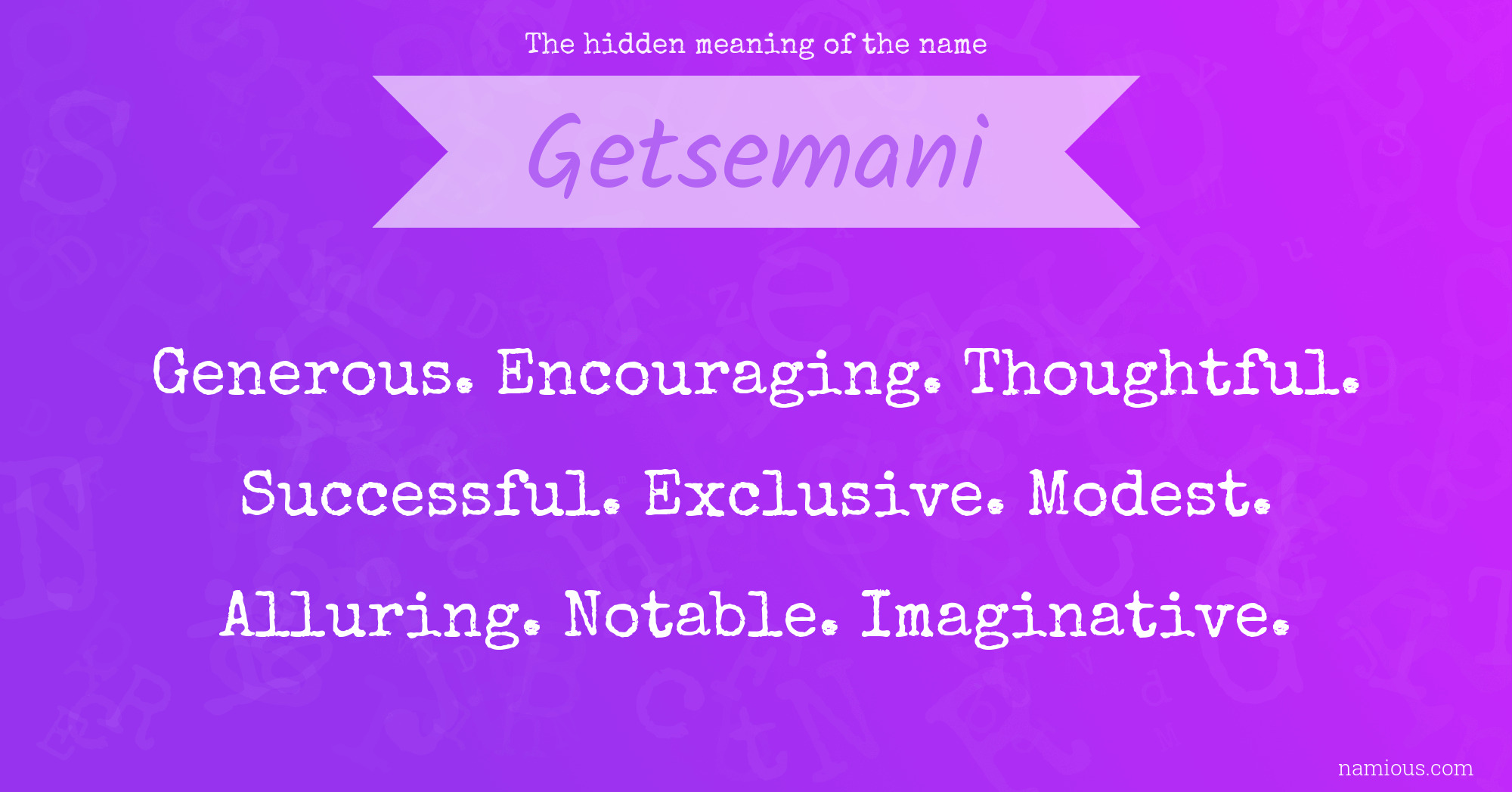 The hidden meaning of the name Getsemani