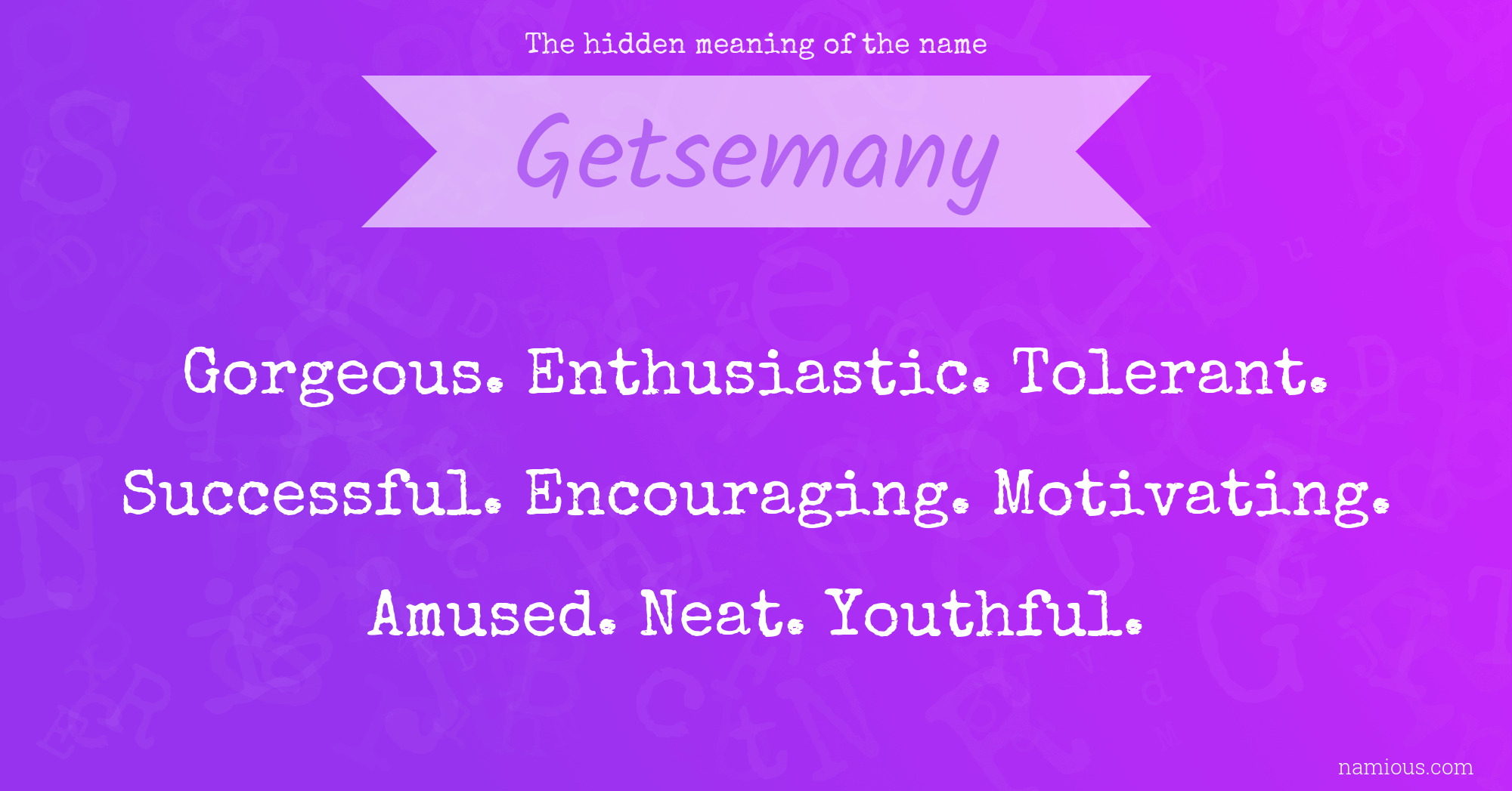 The hidden meaning of the name Getsemany