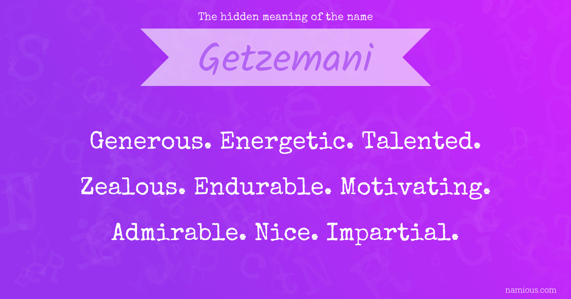 The hidden meaning of the name Getzemani