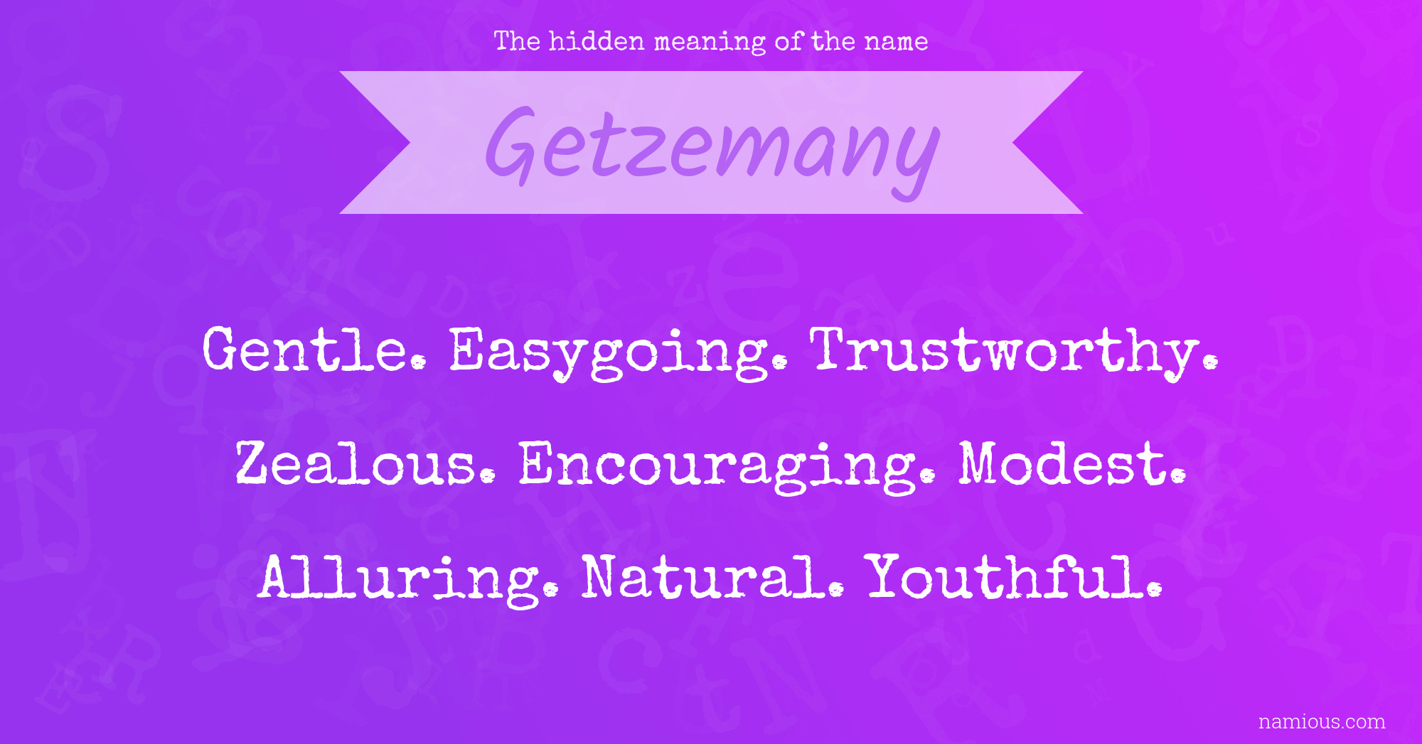 The hidden meaning of the name Getzemany