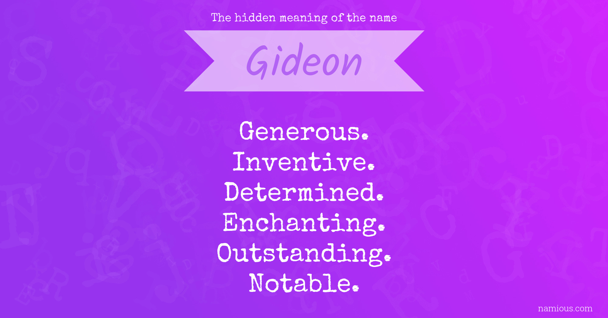 The Hidden Meaning Of The Name Gideon Namious