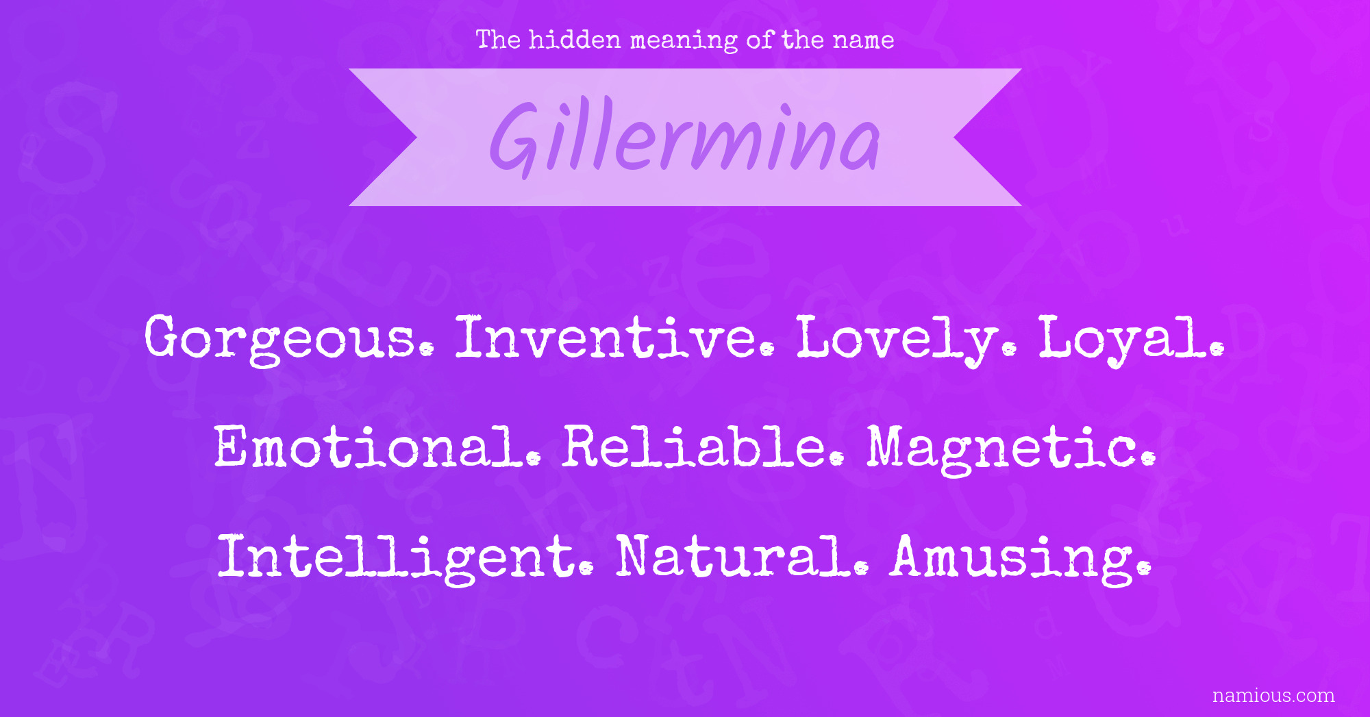 The hidden meaning of the name Gillermina