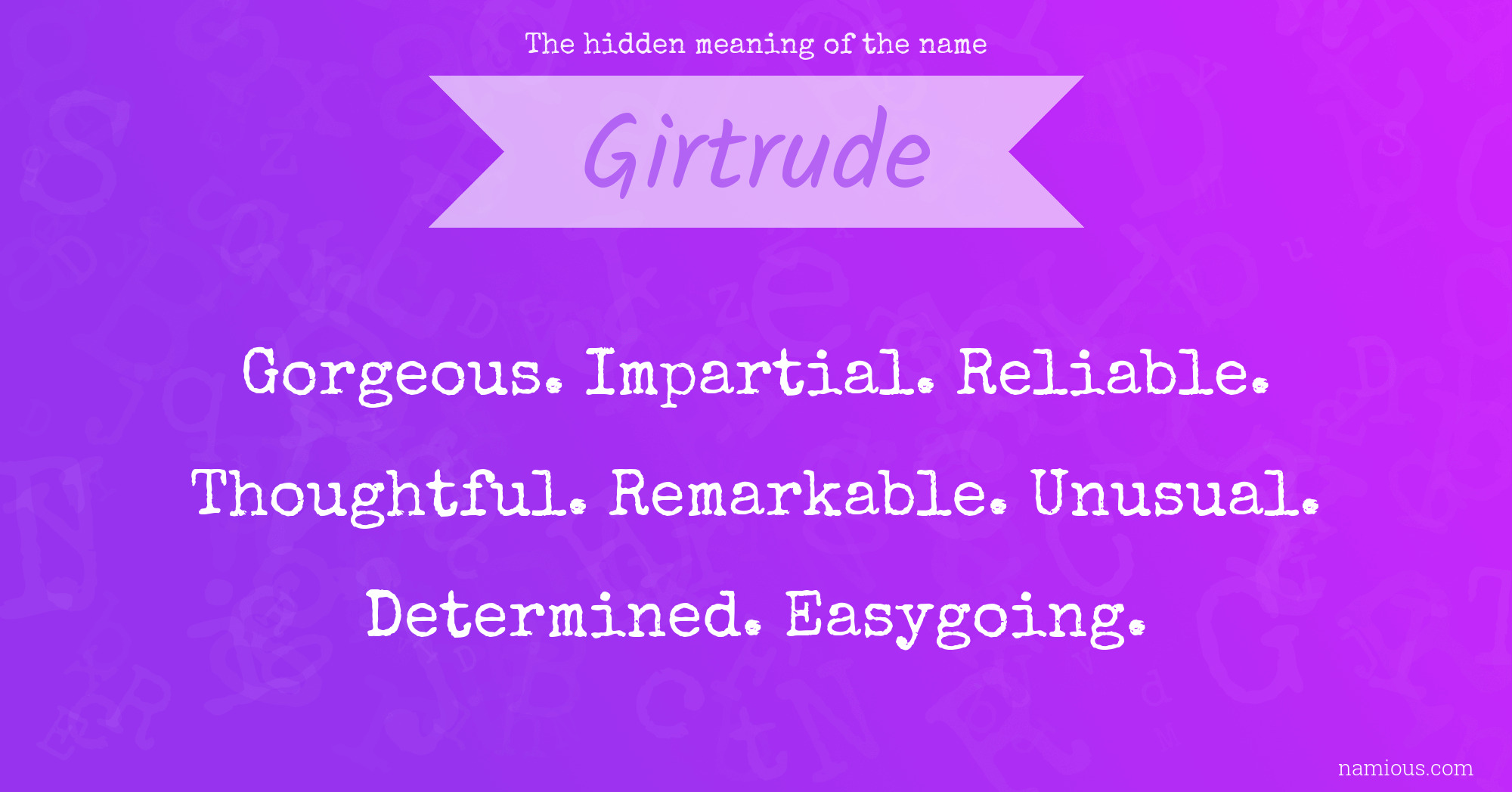 The hidden meaning of the name Girtrude