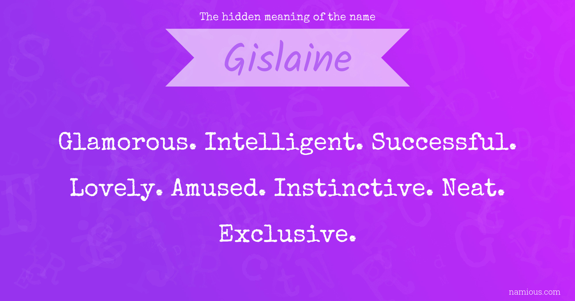 The hidden meaning of the name Gislaine