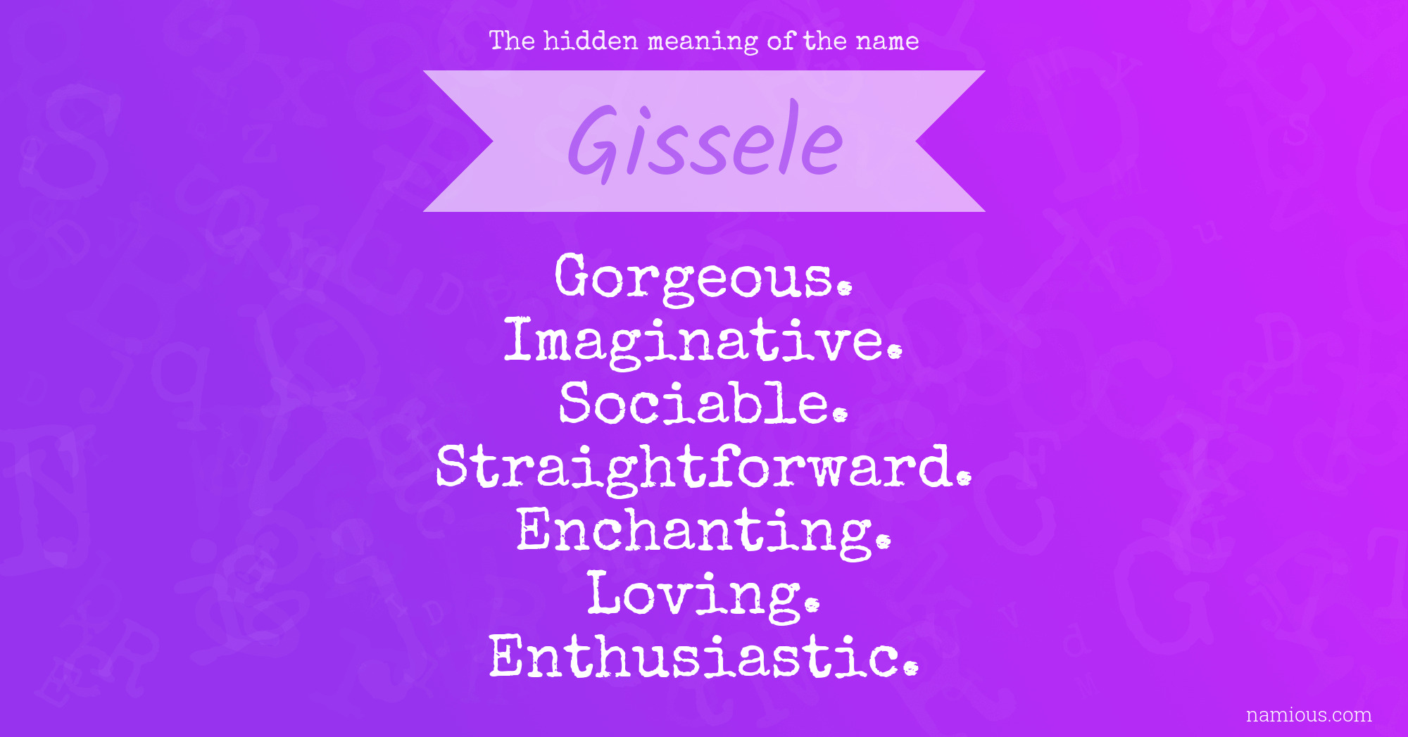 The hidden meaning of the name Gissele