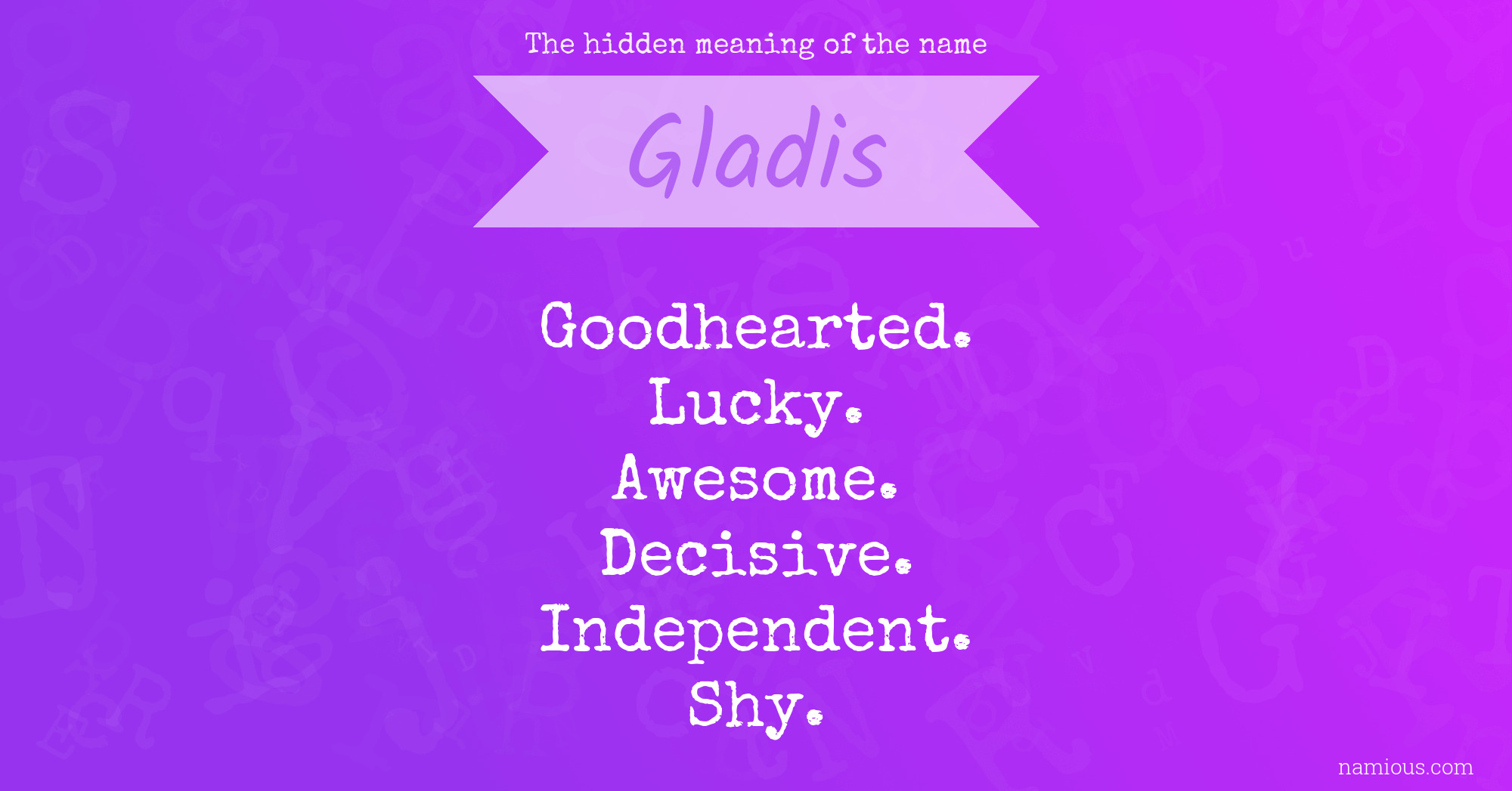 The hidden meaning of the name Gladis