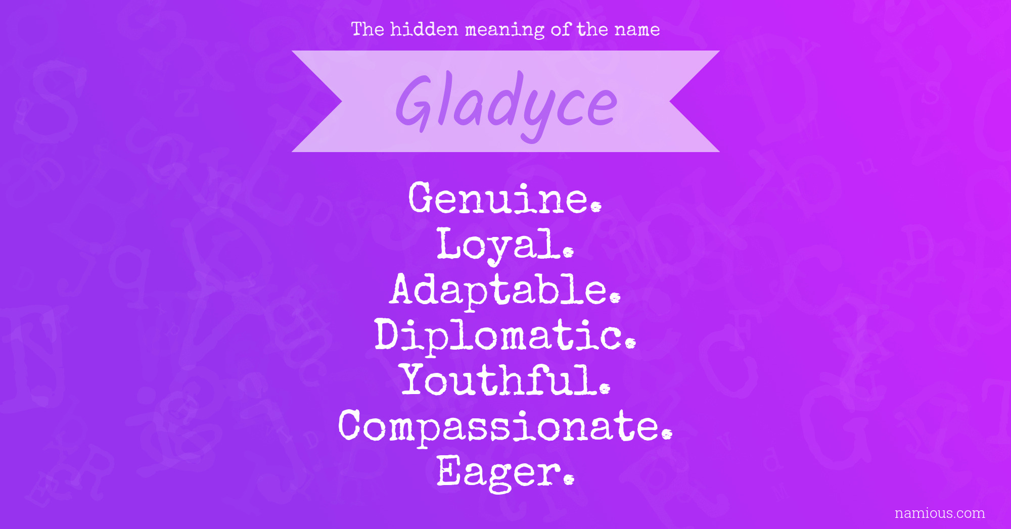 The hidden meaning of the name Gladyce