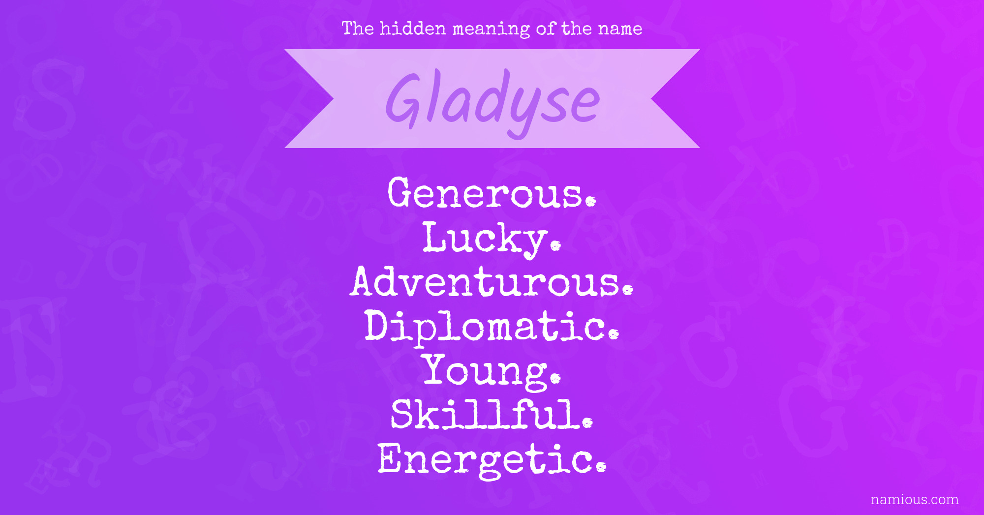 The hidden meaning of the name Gladyse