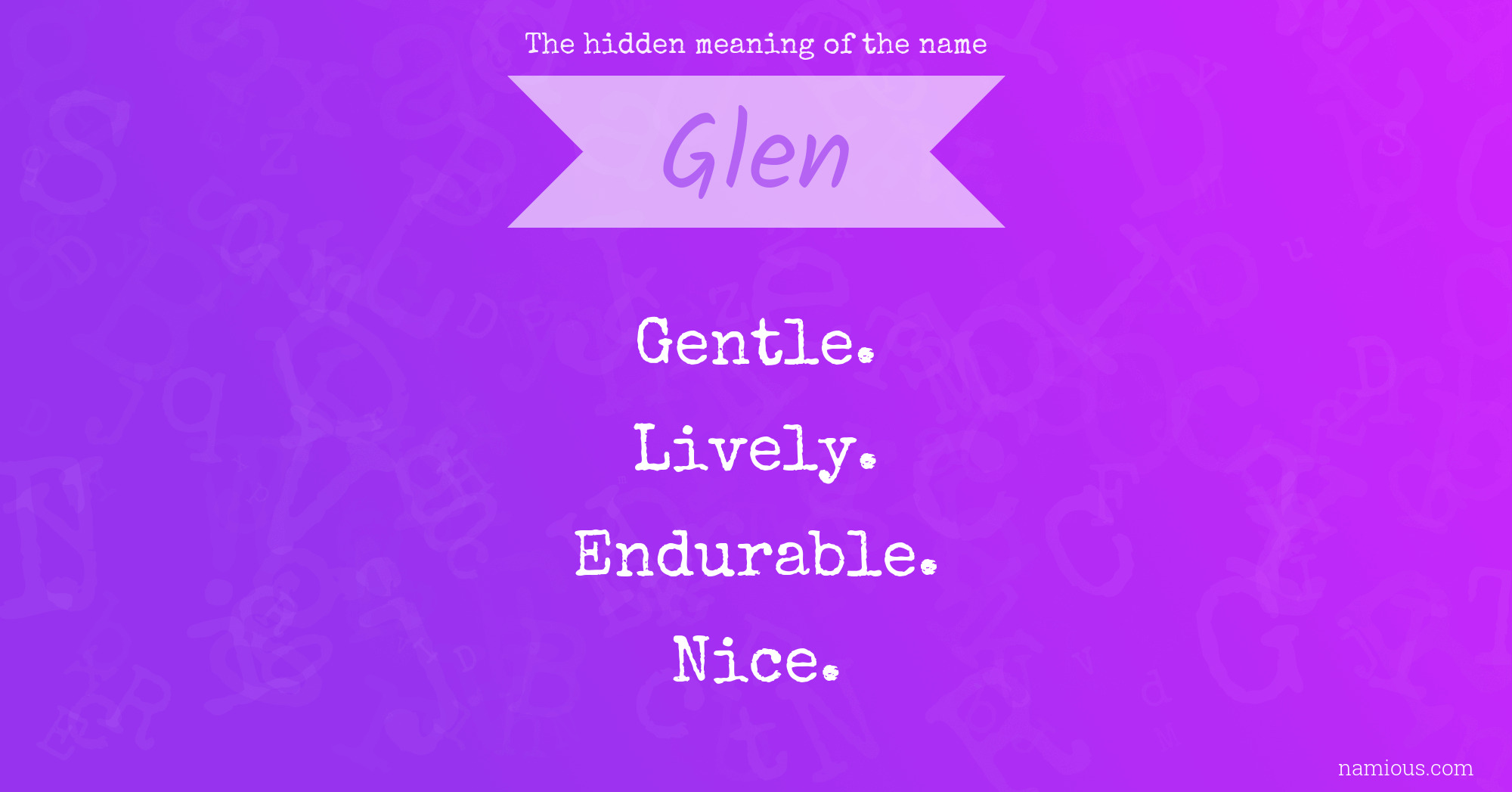 The hidden meaning of the name Glen