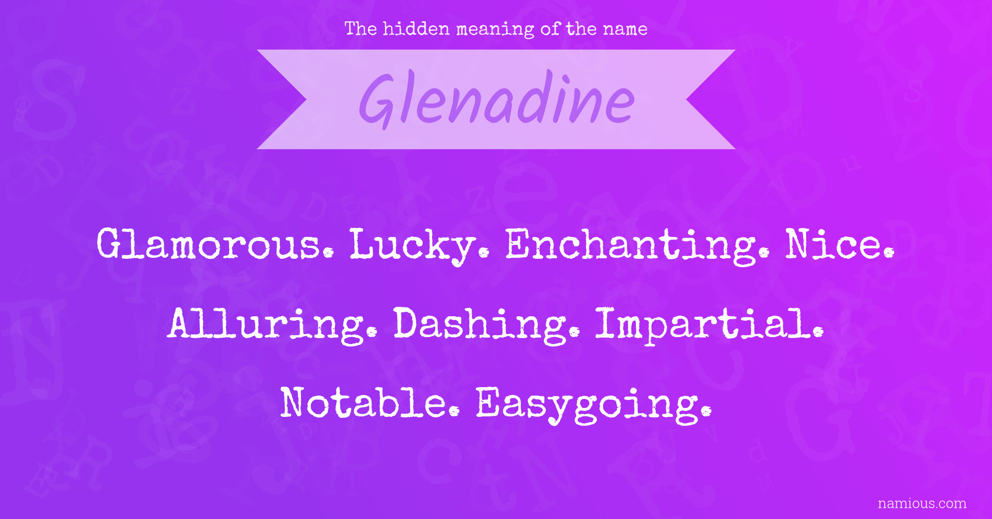 The hidden meaning of the name Glenadine