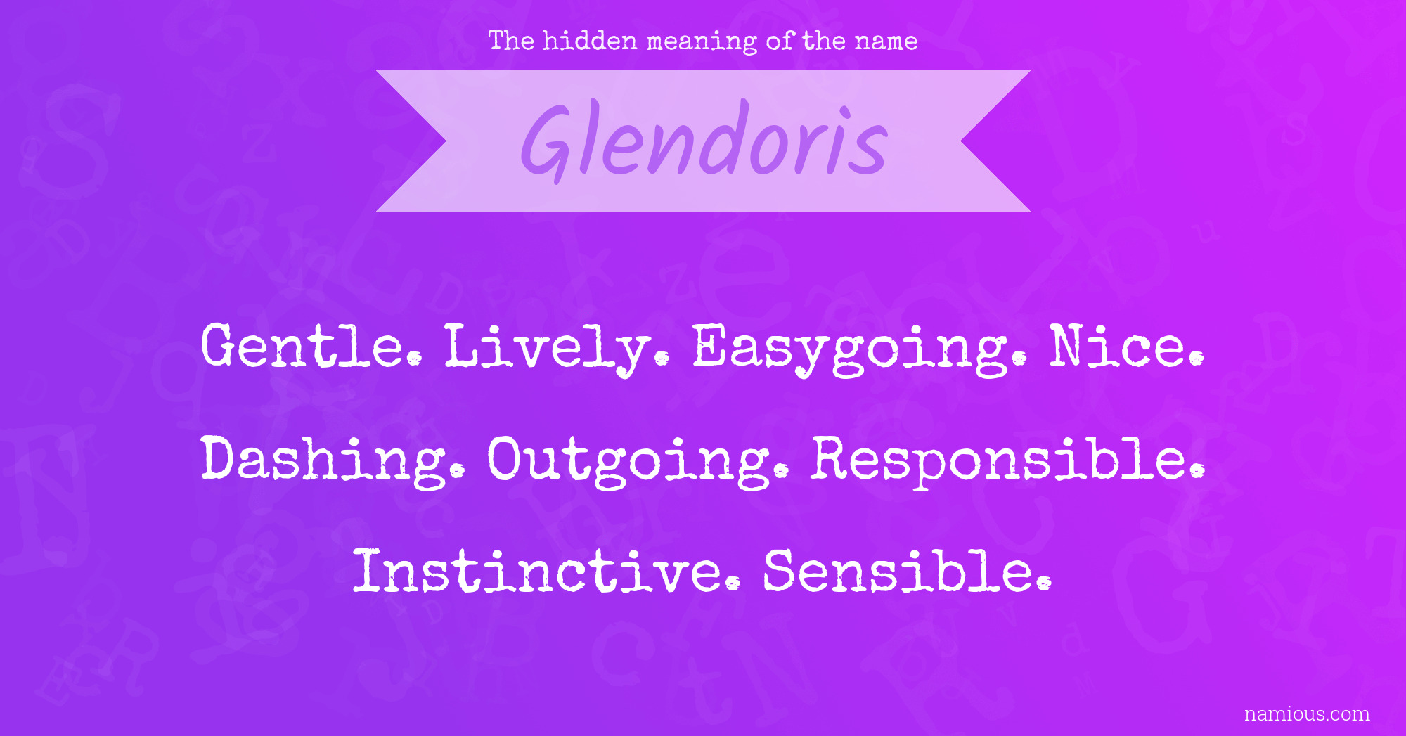 The hidden meaning of the name Glendoris