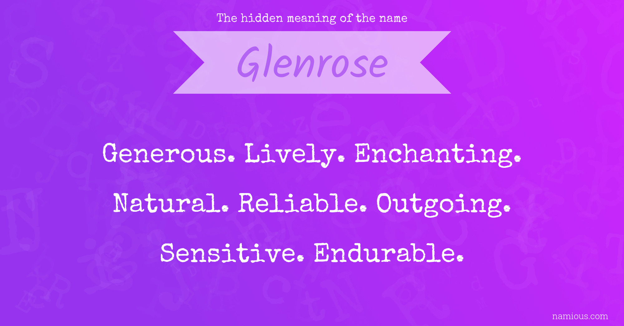 The hidden meaning of the name Glenrose