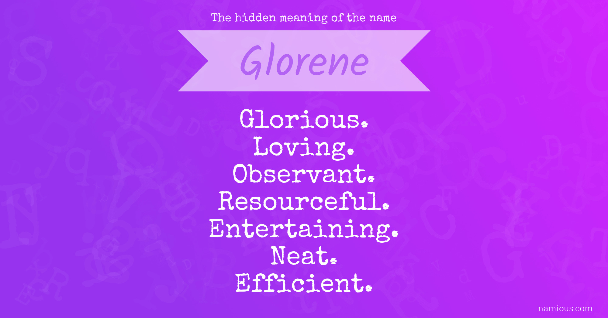 The hidden meaning of the name Glorene