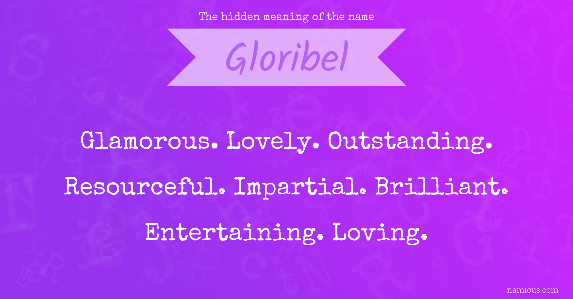 The hidden meaning of the name Gloribel