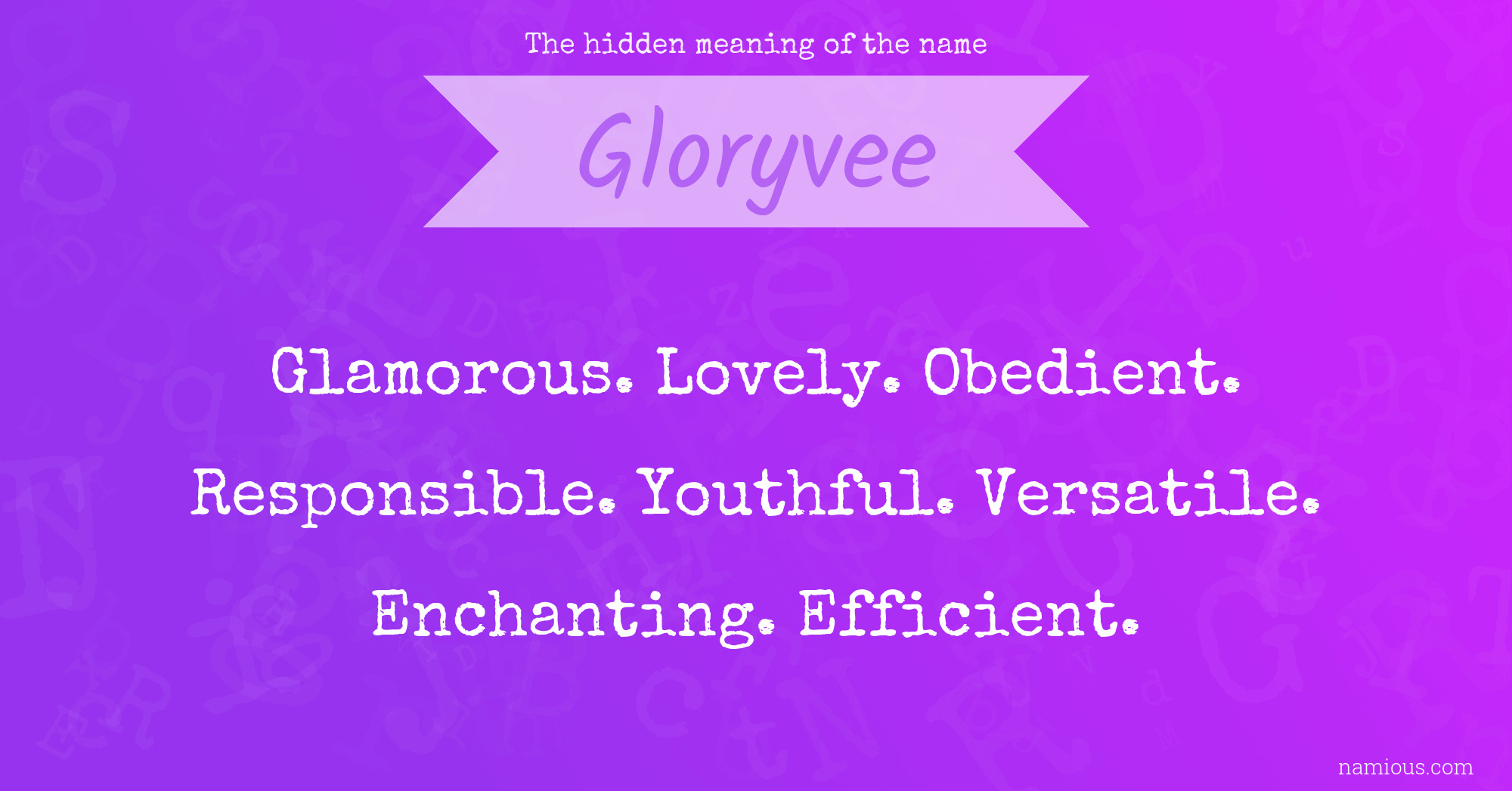 The hidden meaning of the name Gloryvee