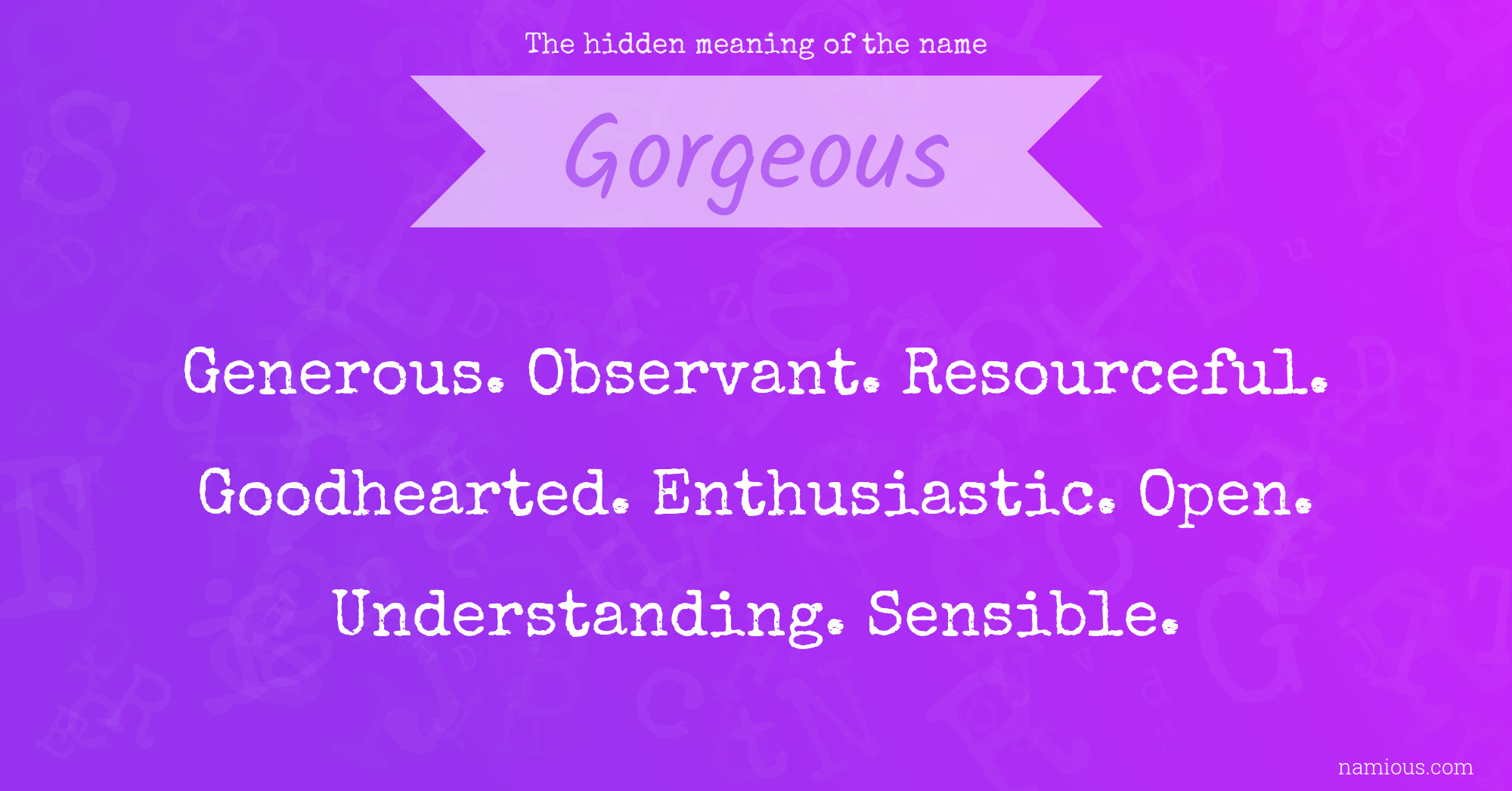 The hidden meaning of the name Gorgeous