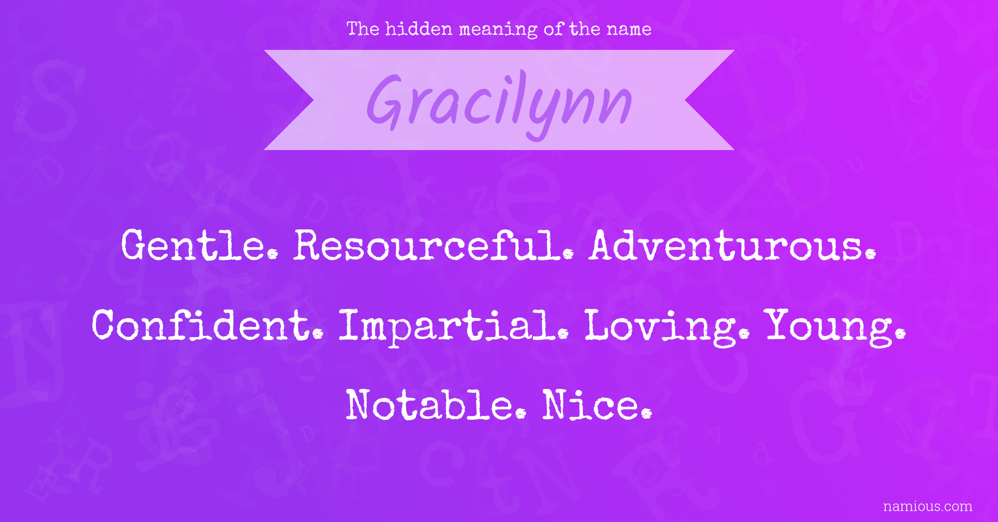 The hidden meaning of the name Gracilynn