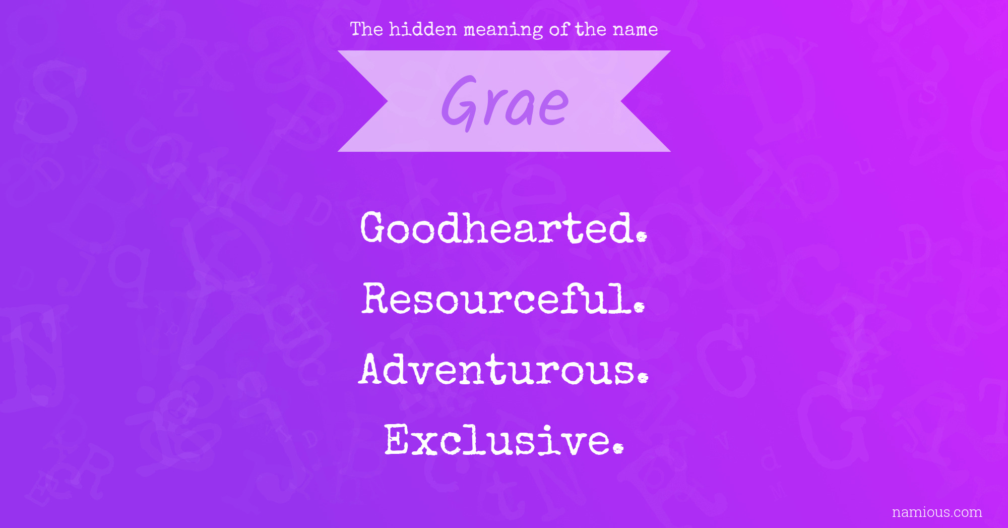 The hidden meaning of the name Grae