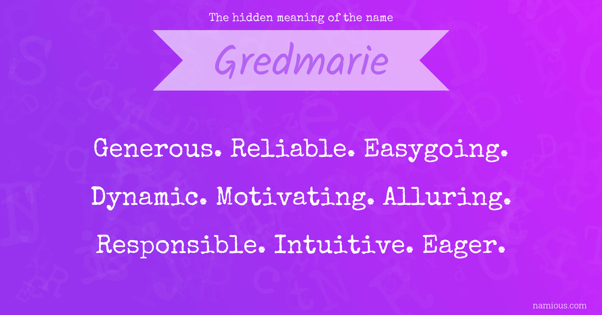 The hidden meaning of the name Gredmarie