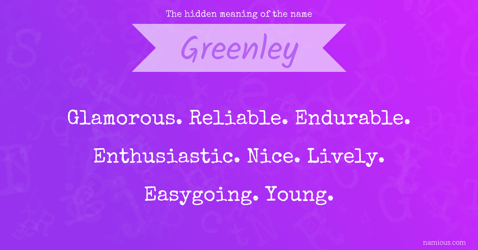 The hidden meaning of the name Greenley