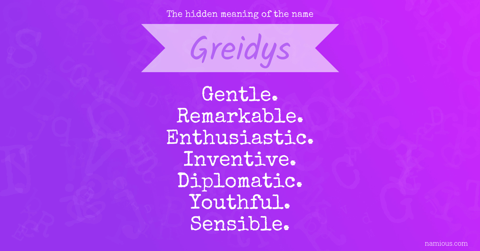 The hidden meaning of the name Greidys