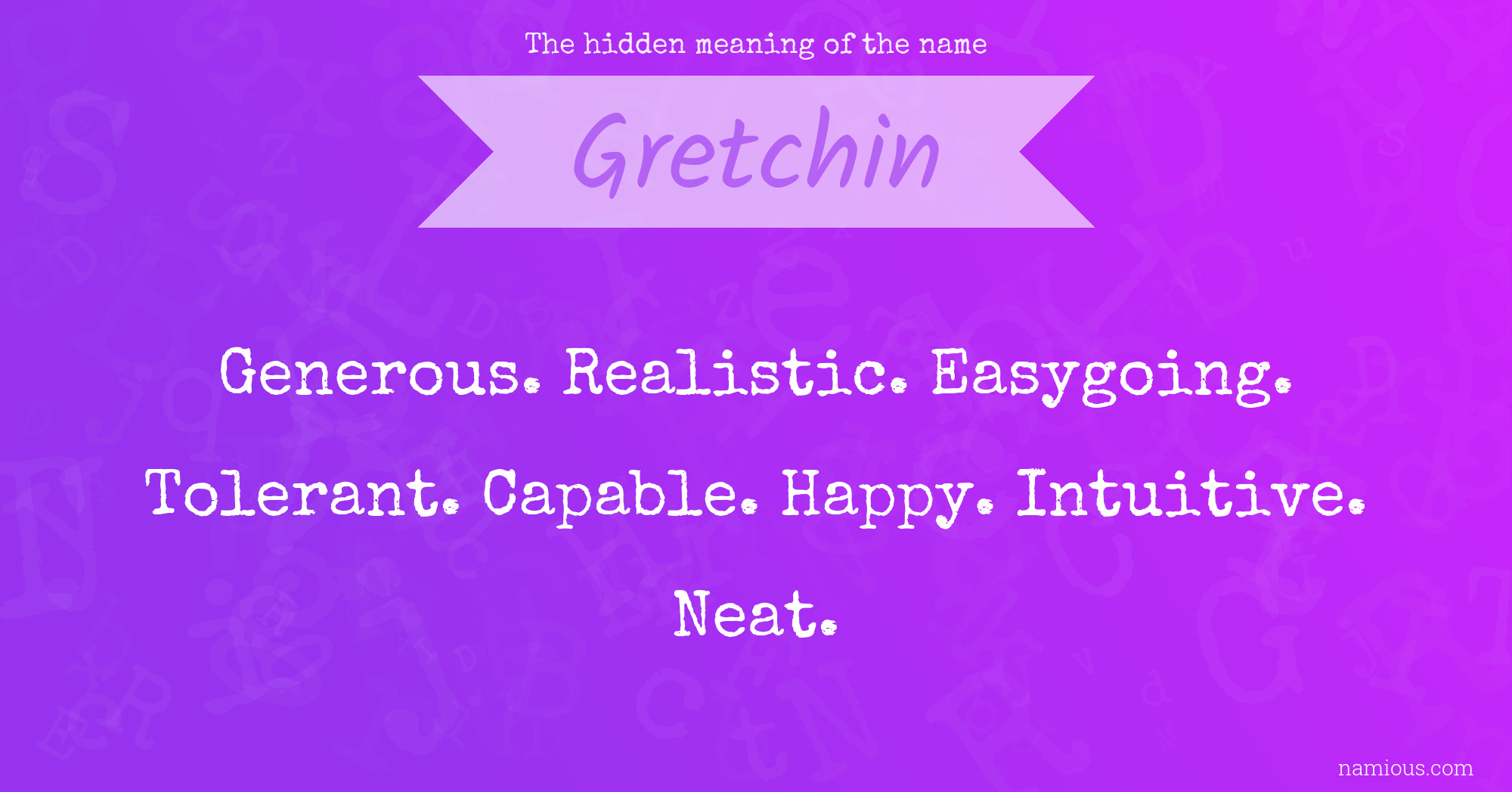 The hidden meaning of the name Gretchin