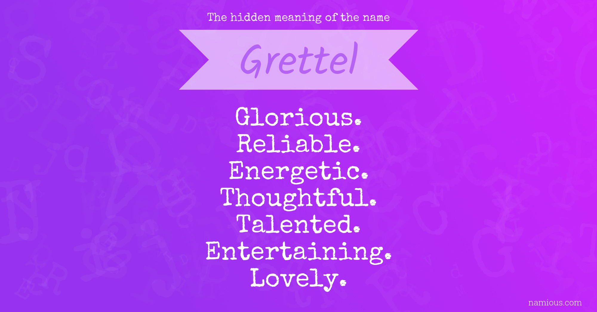 The hidden meaning of the name Grettel