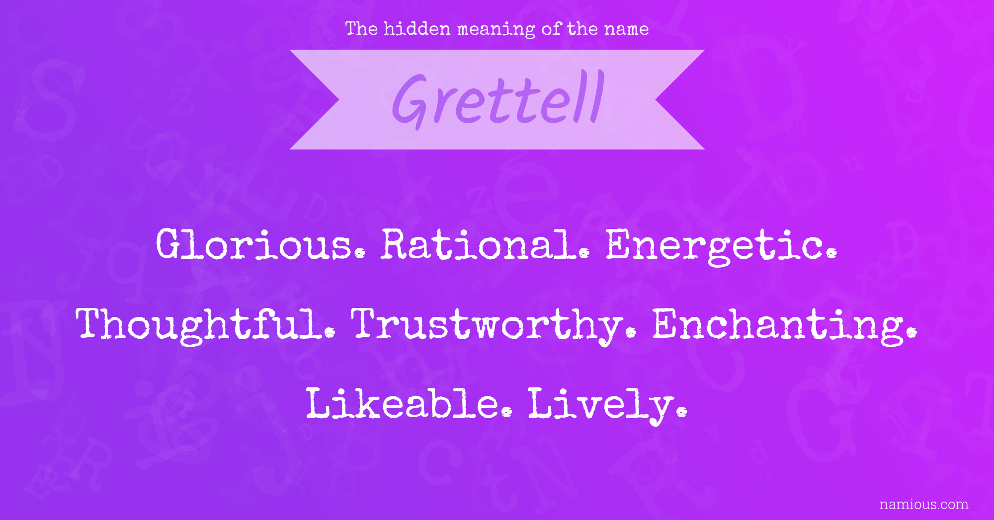 The hidden meaning of the name Grettell