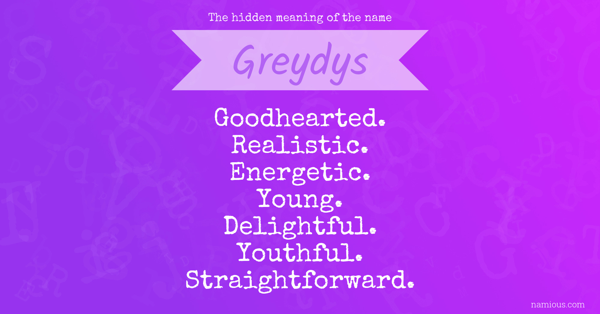 The hidden meaning of the name Greydys