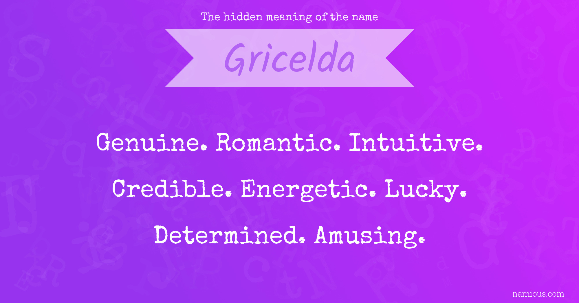 The hidden meaning of the name Gricelda