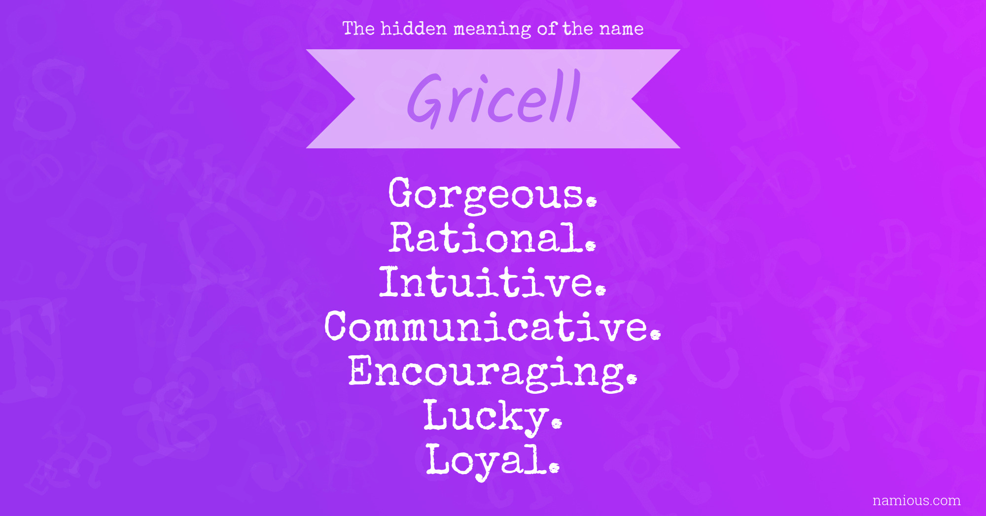 The hidden meaning of the name Gricell